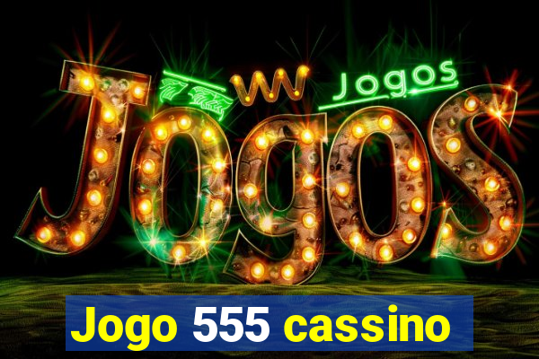 Jogo 555 cassino